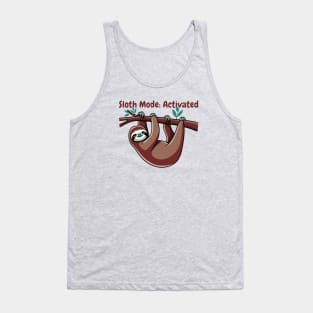 Sloth Mode Activated Tank Top